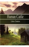 Human Cattle