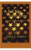 Sad Saga In 1940's America