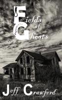 Fields of Ghosts