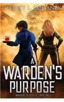 Warden's Purpose