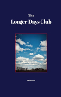 The Longer Days Club
