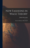 New Fashions in Wage Theory