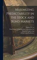 Maximizing Predictability in the Stock and Bond Markets