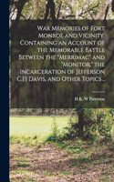 War Memories of Fort Monroe and Vicinity. Containing an Account of the Memorable Battle Between the 