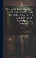 Pension, Endowment, Life Assurance and Other Schemes for Employees of Commercial Enterprises