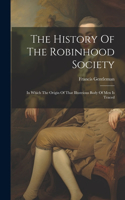 History Of The Robinhood Society
