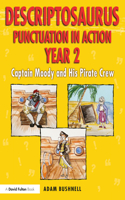 Descriptosaurus Punctuation in Action Year 2: Captain Moody and His Pirate Crew