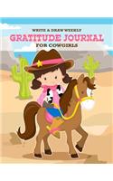 Write & Draw Weekly Gratitude Journal For Cowgirls: Be Grateful Notebook With Simple Prompts & Drawing Space Cultivate Happiness & Creativity Primary K-2 & 3 Cute Cowgirl On Horse Cover