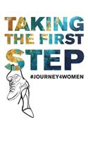 Taking the First Step: journey4women