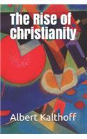 The Rise of Christianity