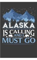 Alaska Is Calling And I Must Go
