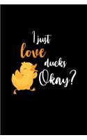 I Just Love Ducks Okay