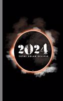 2024 total solar Eclipse: Total Solar Moon Phasing Annual Eclipse Moon Lovers Galaxy Planets Gift (6"x9") Dot Grid notebook Journal to write in