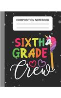 Sixth Grade Crew - Composition Notebook