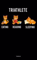 Triathlete Eating Reading Sleeping Notebook