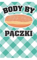 Body By P&#261;czki: Polish Dessert Lovers Journal/ Notebook