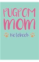 Pugpom Mom Composition Notebook of Pug Pomeranian Dog Mom Journal