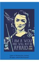 Arya Stark Game of Thrones Fan Journal: I am a Wolf 110 page custom lined journal