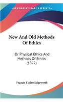 New And Old Methods Of Ethics