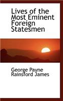 Lives of the Most Eminent Foreign Statesmen: (English)