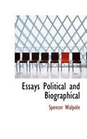 Essays Political and Biographical