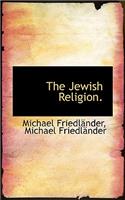 The Jewish Religion.