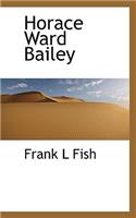 Horace Ward Bailey