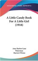 A Little Candy Book for a Little Girl (1918)