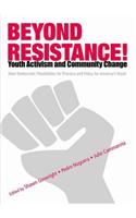 Beyond Resistance! Youth Activism and Community Change
