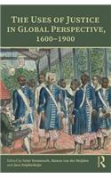 The Uses of Justice in Global Perspective, 1600–1900