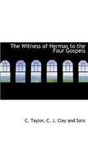 The Witness of Hermas to the Four Gospels