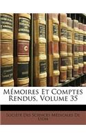 Memoires Et Comptes Rendus, Volume 35