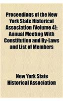 Proceedings of the New York State Historical Association (Volume 4); Annual Meeting with Constitution and By-Laws and List of Members: (English)
