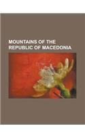 Mountains of the Republic of Macedonia: AR Mountains, Vodno, Mount Korab, List of Mountains in the Republic of Macedonia, Baba Mountain(English)