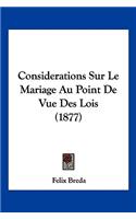 Considerations Sur Le Mariage Au Point De Vue Des Lois (1877)