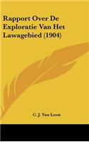 Rapport Over de Exploratie Van Het Lawagebied (1904)