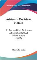 Aristotelis Doctrinae Moralis