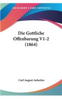 Gottliche Offenbarung V1-2 (1864)