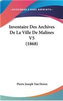 Inventaire Des Archives de la Ville de Malines V5 (1868)
