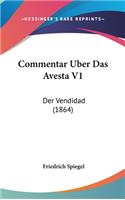 Commentar Uber Das Avesta V1: Der Vendidad (1864)
