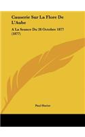 Causerie Sur La Flore De L'Aube