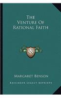 The Venture Of Rational Faith