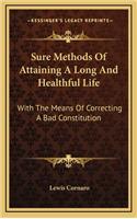 Sure Methods of Attaining a Long and Healthful Life