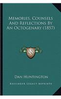 Memories, Counsels And Reflections By An Octogenary (1857)