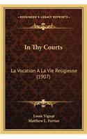 In Thy Courts