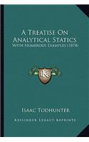Treatise on Analytical Statics: With Numerous Examples (1874)