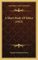Short Study Of Ethics (1912)