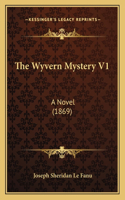 The Wyvern Mystery V1: A Novel (1869)(English)