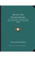 Notes On Ogdensburg: Its Position, Its Rivers And Lakes, And Proposed Railroad (1846)