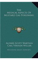 The Medical Aspects Of Mustard Gas Poisoning